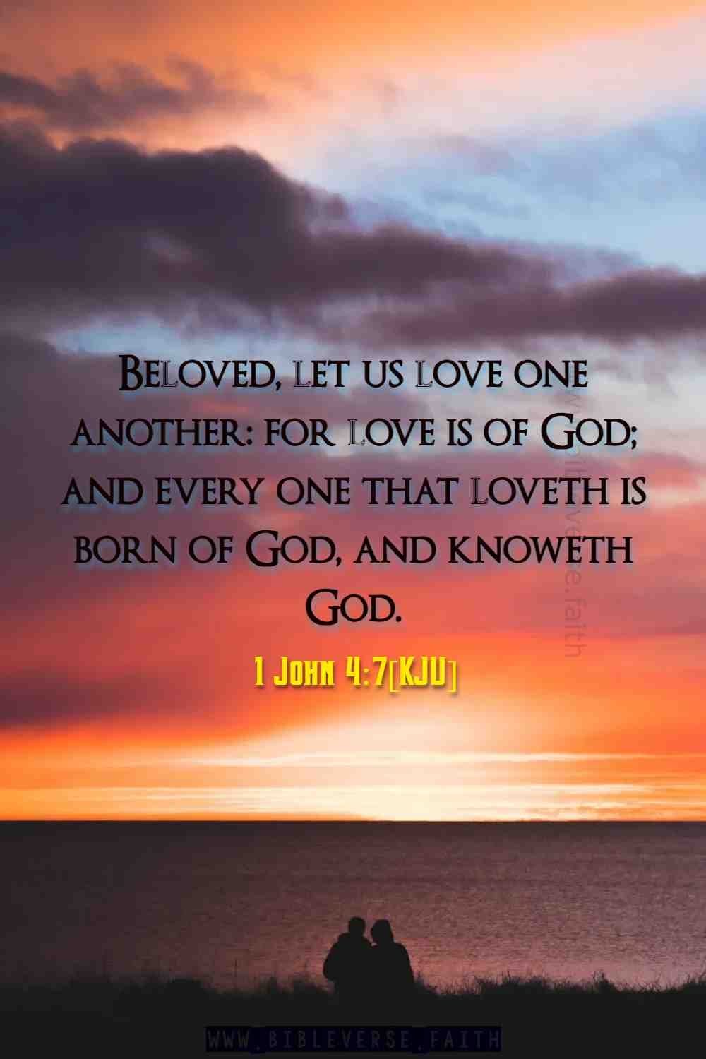 1 john 4 7[kjv] agape love in the bible