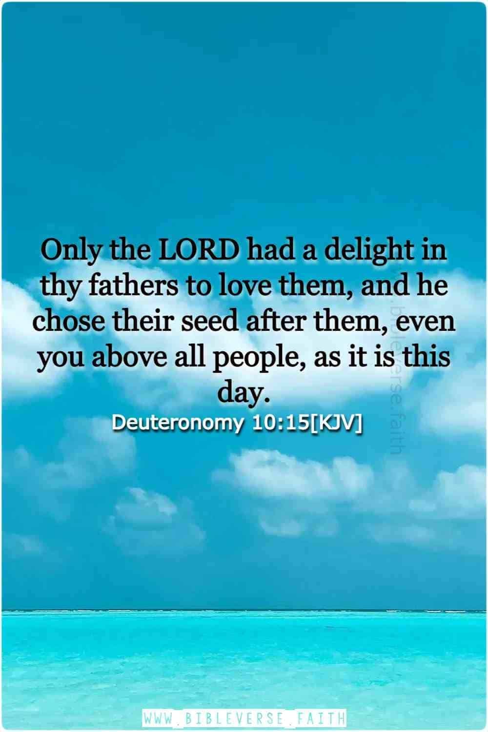 deuteronomy 10 15[kjv] god is love verse