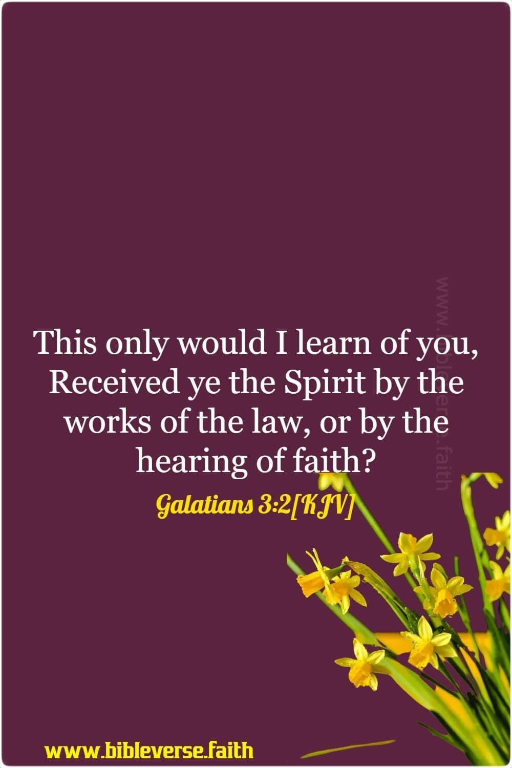 galatians 3 2[kjv] faith comes by hearing bible verse
