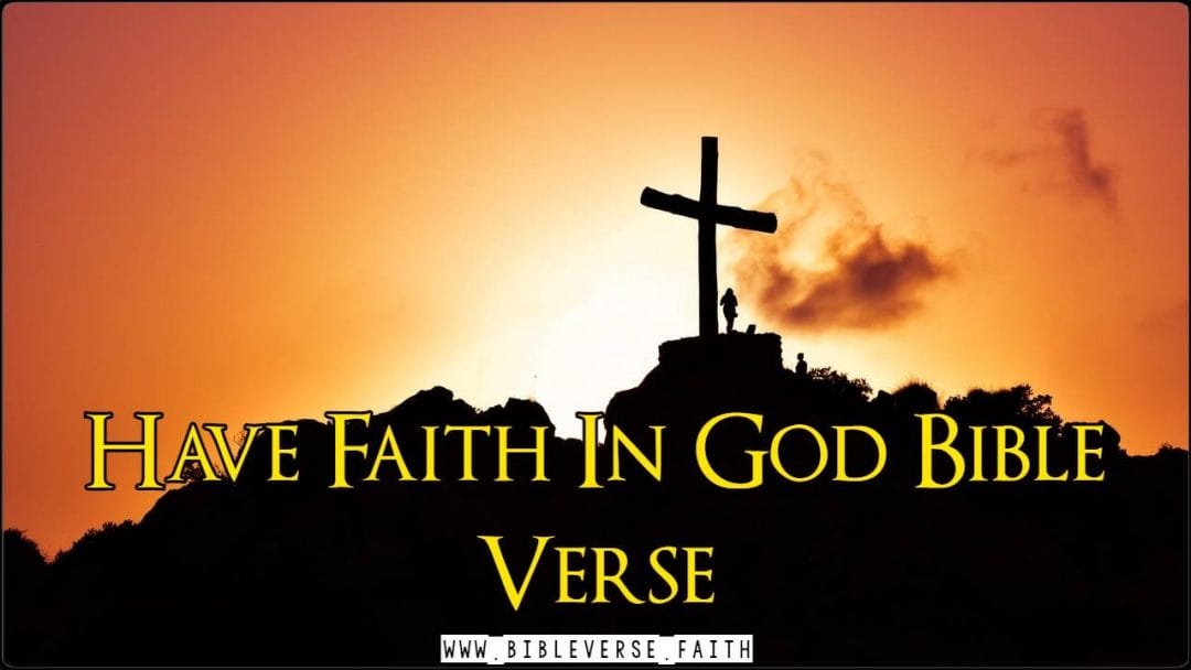 have faith in god bible verse
