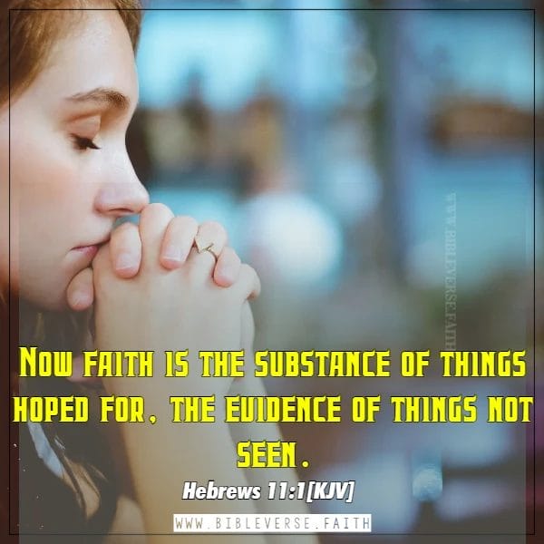hebrews 11 1[kjv] walk by faith bible verse images