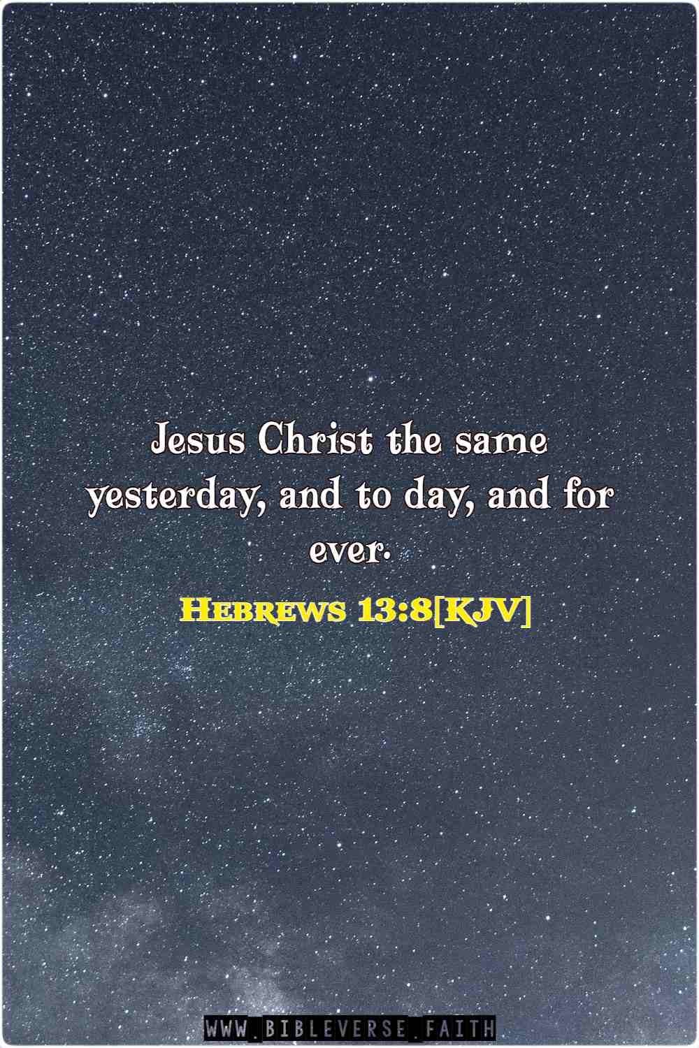 hebrews 13 8[kjv] bible verses about trusting god
