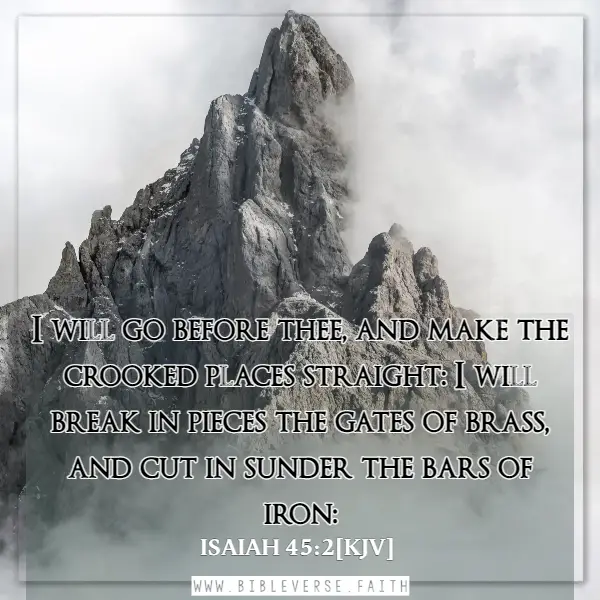 isaiah 45 2[kjv] faith can move mountains bible verse