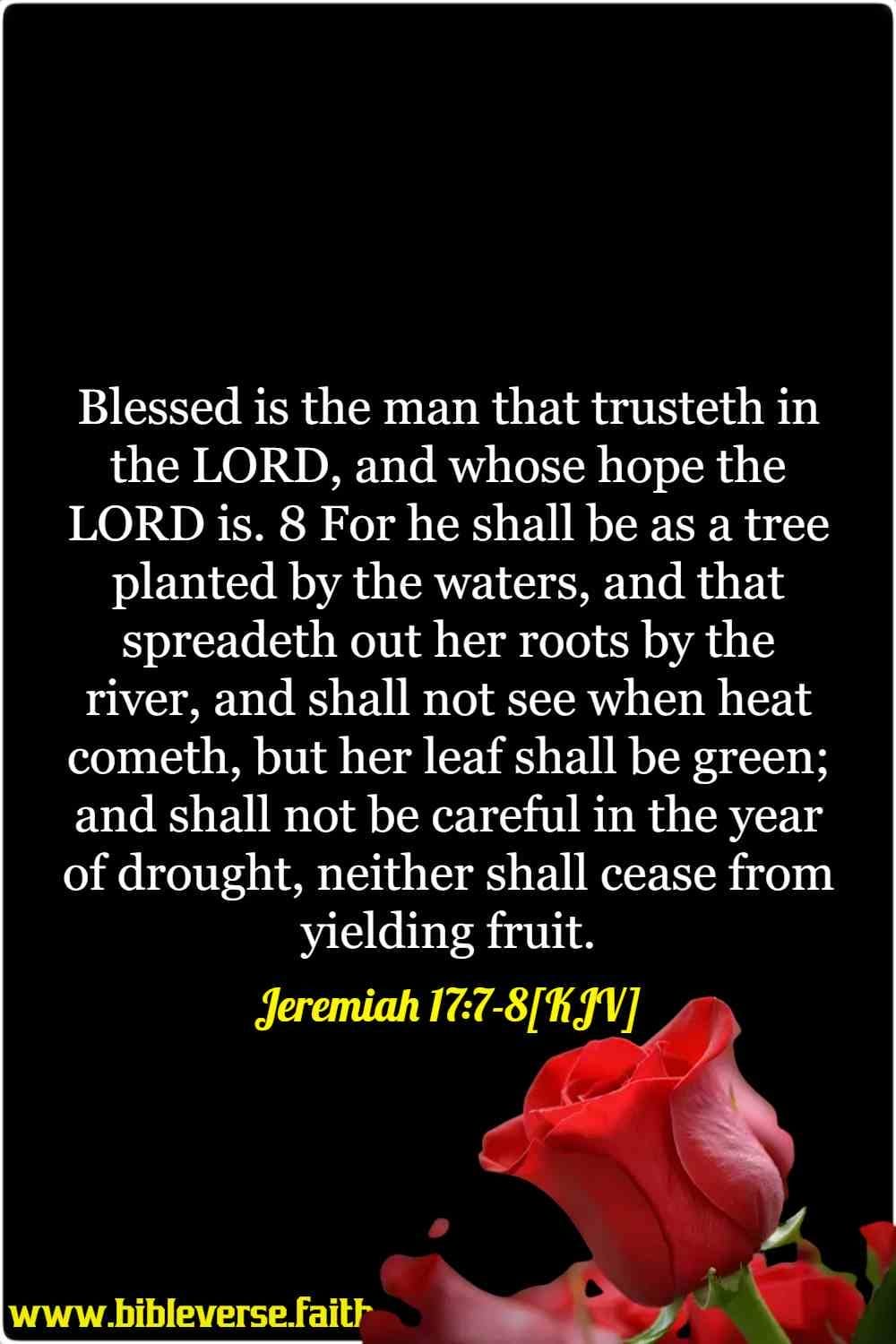 jeremiah 17 7 8[kjv] bible verses about faith in hard times