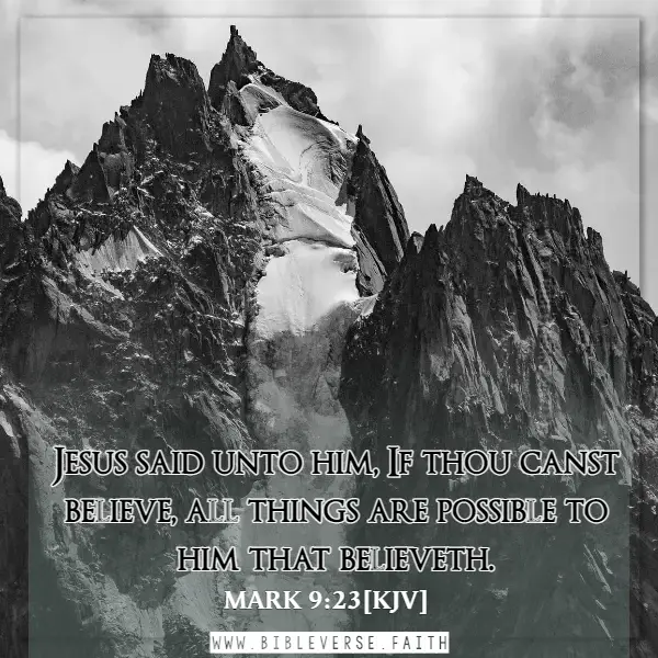 mark 9 23[kjv] faith can move mountains verse images