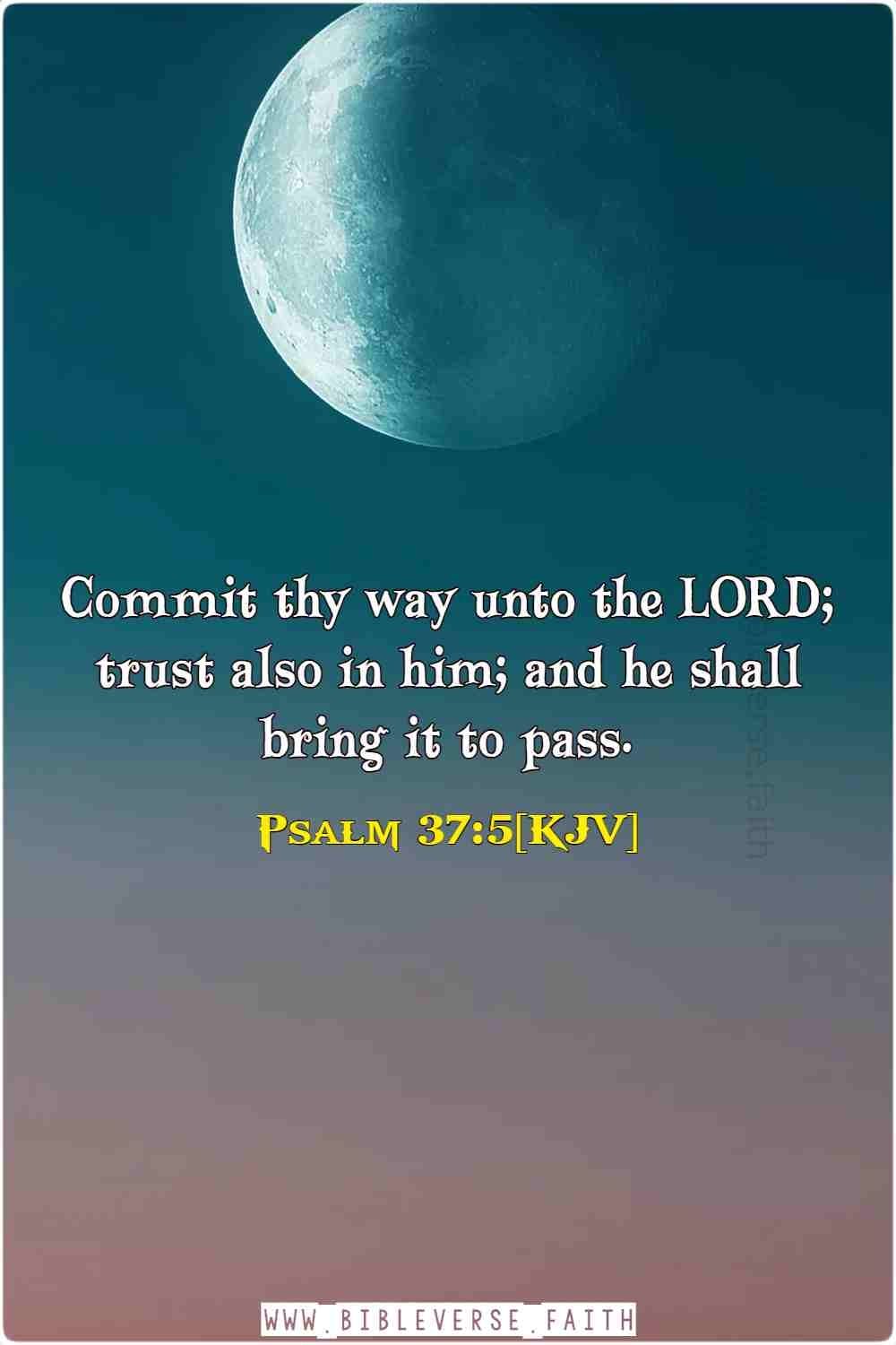 psalm 37 5[kjv] bible verses about trusting god