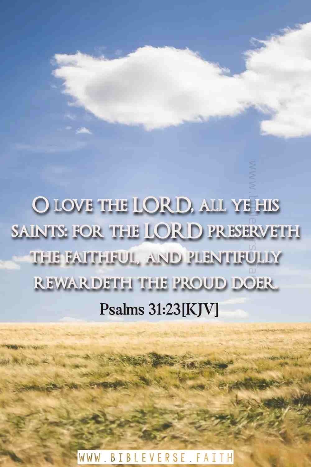 psalms 31 23[kjv] psalms about god's love