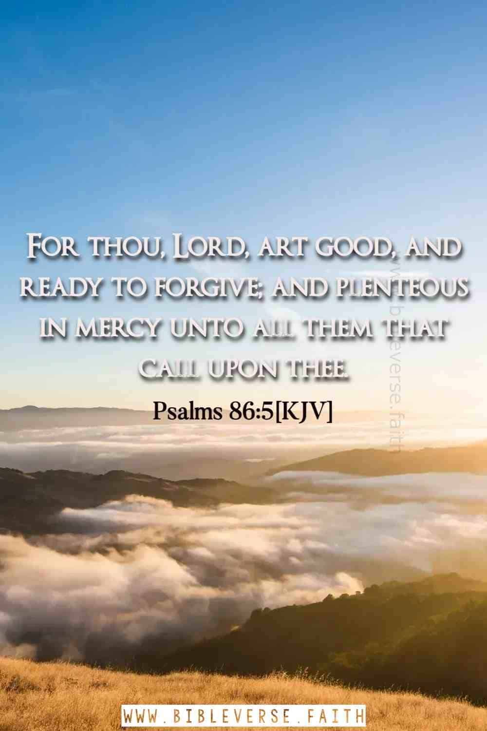 psalms 86 5[kjv] scriptures on the mercy of god