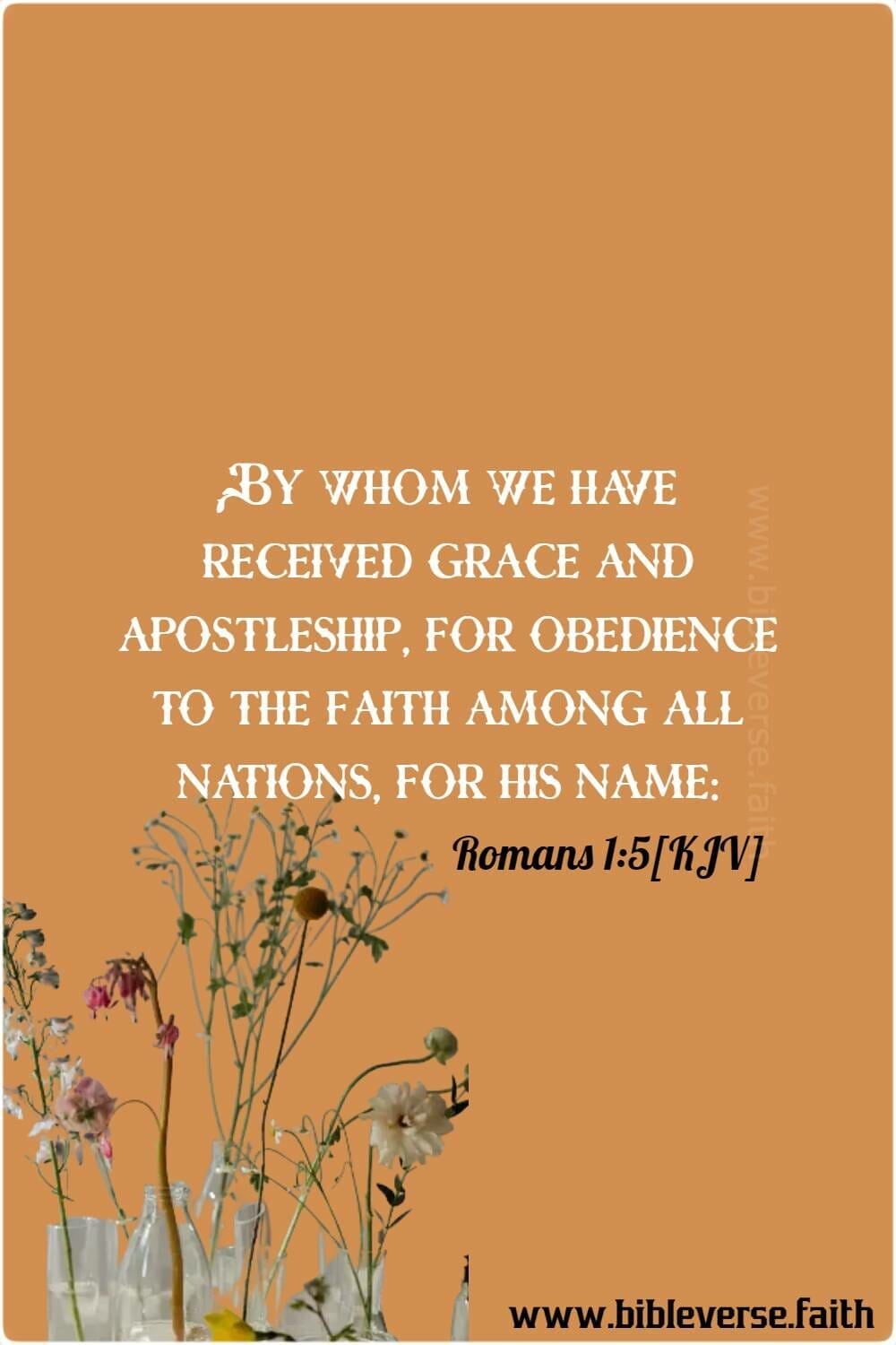 romans 1 5[kjv] by grace through faith verse