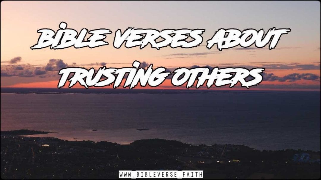bible verses about trusting others