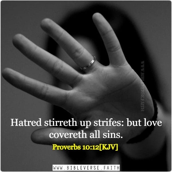 proverbs 10 12[kjv] bible verses about hate