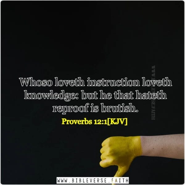 proverbs 12 1[kjv] scripture about hate
