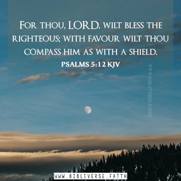 psalms 5 12 kjv bible verses about favor
