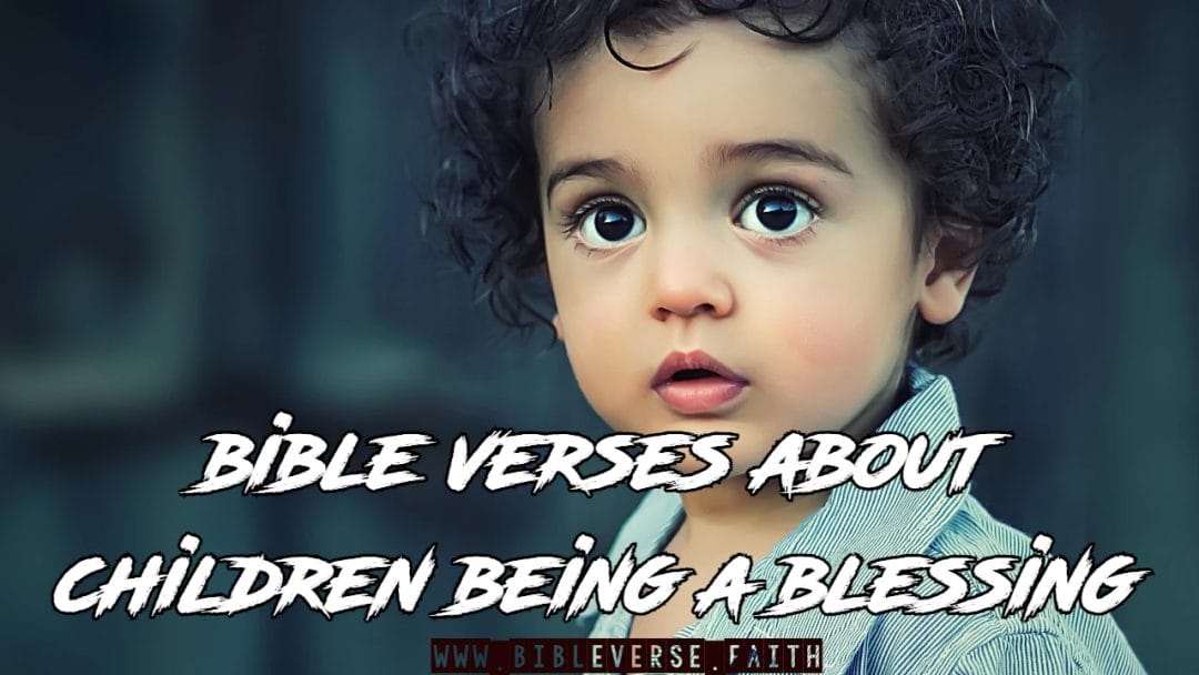 bible verses about children being a blessing