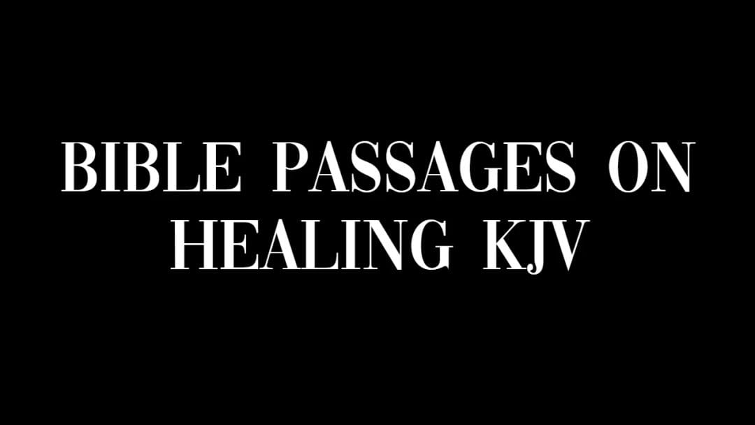 bible passages on healing kjv