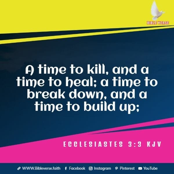 ecclesiastes 3 3 kjv bible verses about healing