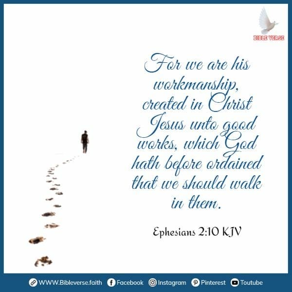 ephesians 2 10 kjv bible verses about walking in faith