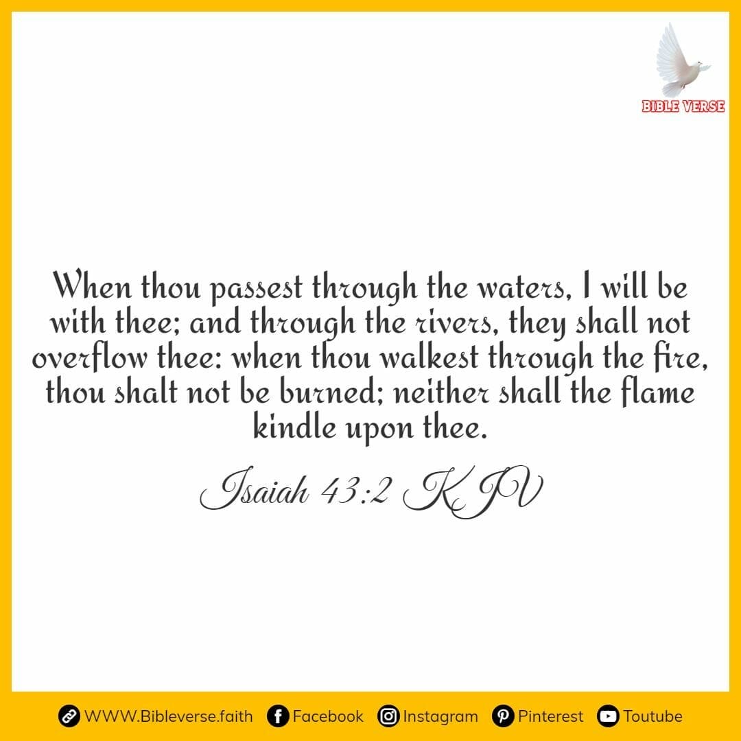 isaiah 43 2 kjv bible verses about faith in hard times