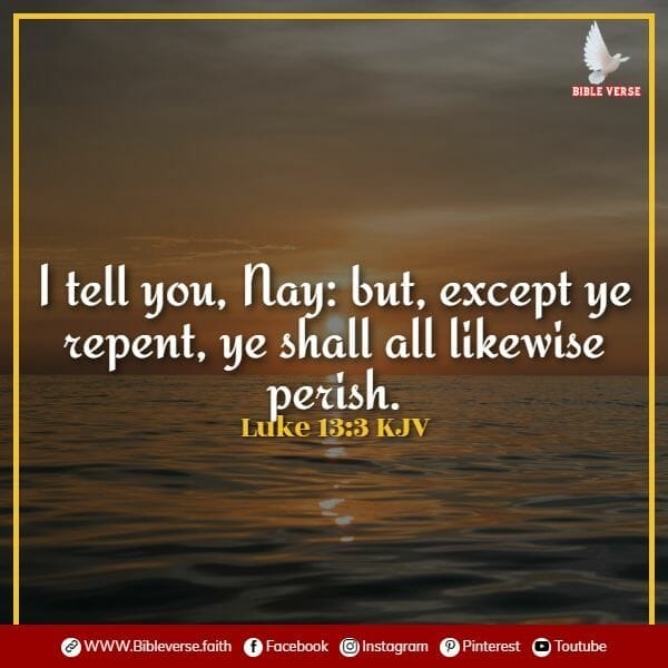 luke 13 3 kjv bible verses about repentance