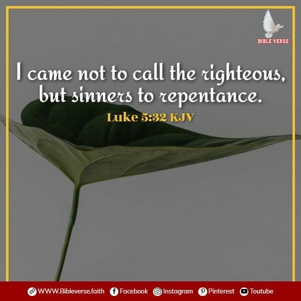 luke 5 32 kjv bible verses about repentance
