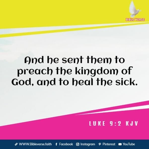 luke 9 2 kjv bible verses about healing