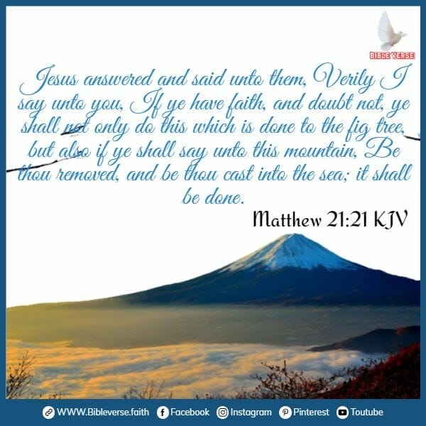 matthew 21 21 kjv faith can move mountains verse