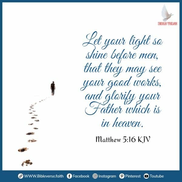 matthew 5 16 kjv bible verses about walking in faith