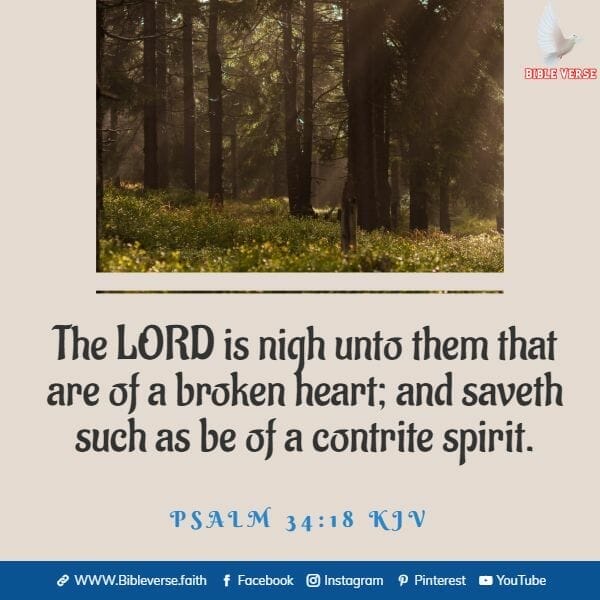 psalm 34 18 kjv bible verses about healing a broken heart