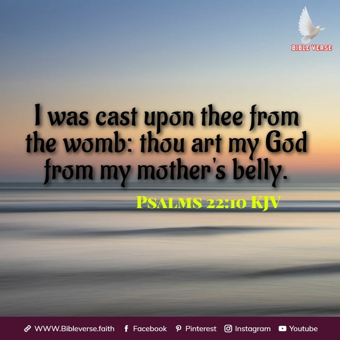 psalms 22 10 kjv bible verses about abortion