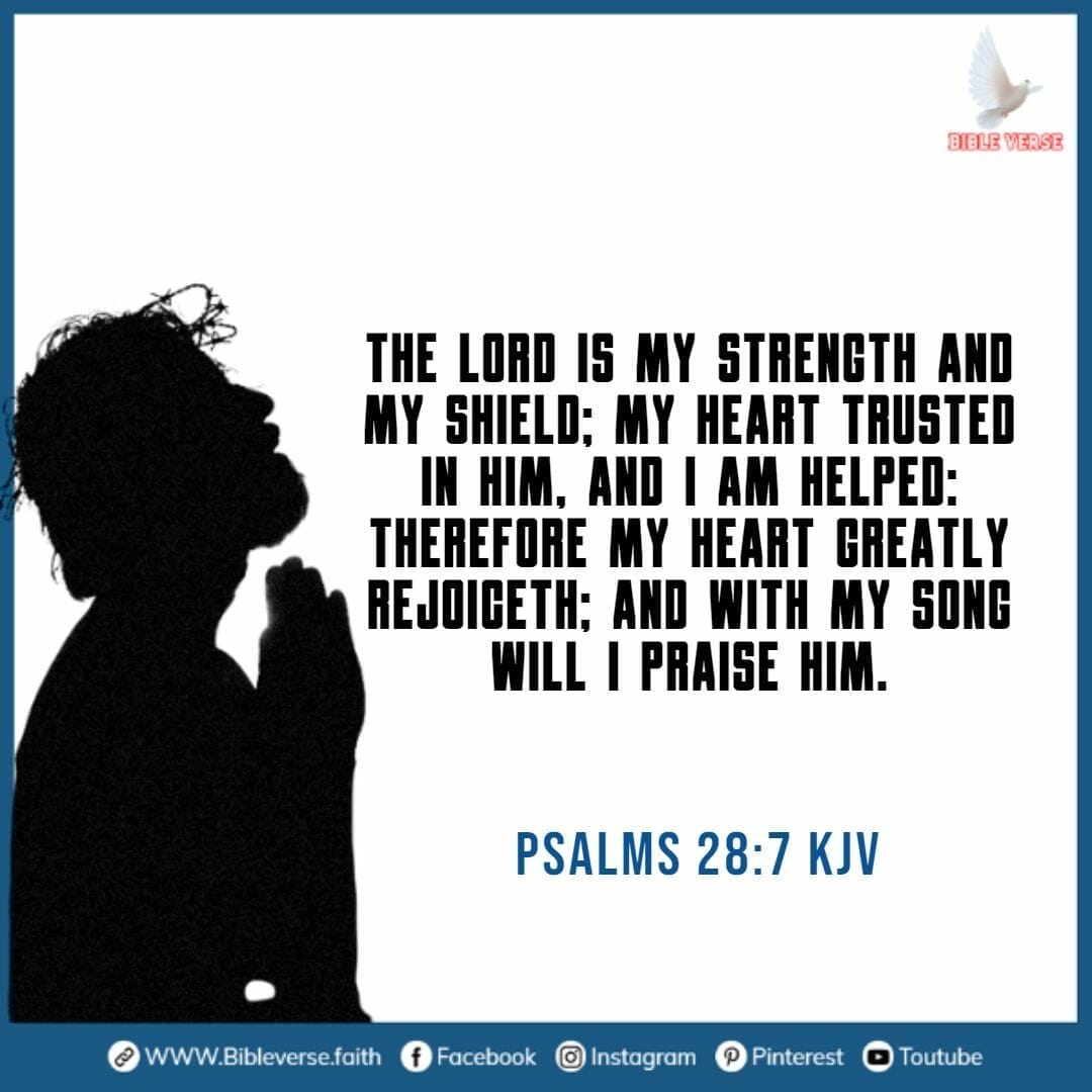 psalms 28 7 kjv bible verses about trusting god