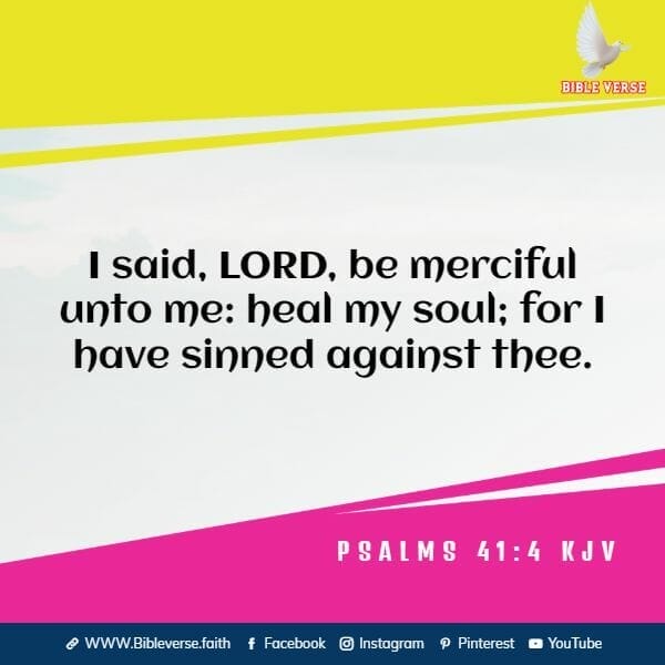 psalms 41 4 kjv bible verses about healing