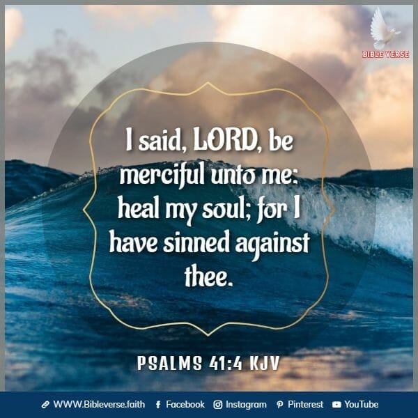 psalms 41 4 kjv god heals all diseases bible verse