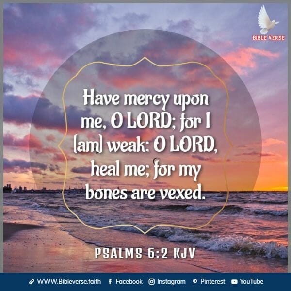 psalms 6 2 kjv god heals all diseases bible verse