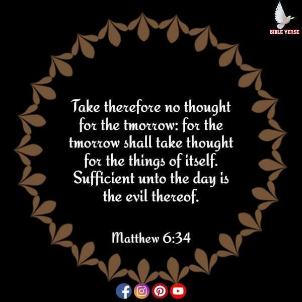 matthew 6 34 kjv bible verses worry about tomorrow
