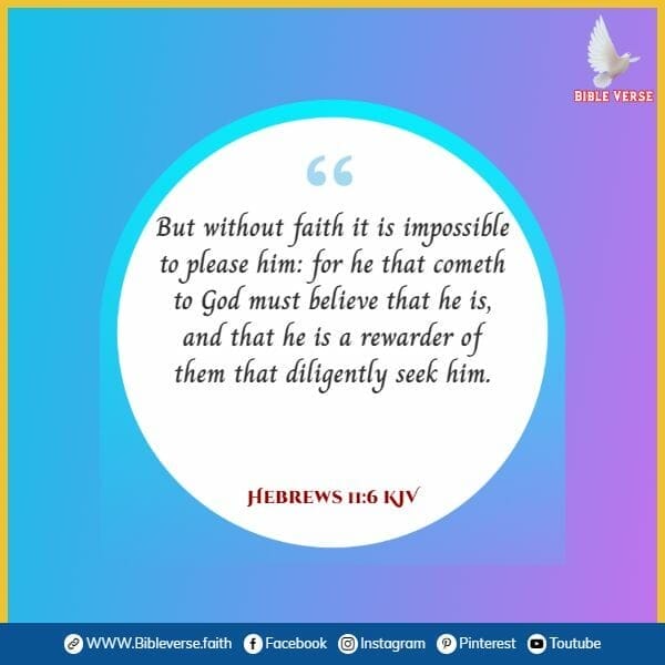 hebrews 11 6 kjv bible verse about courage and faith