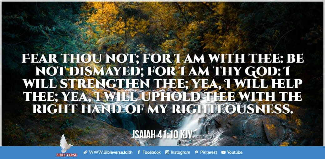 isaiah 41 10 kjv bible verse about encouraging others