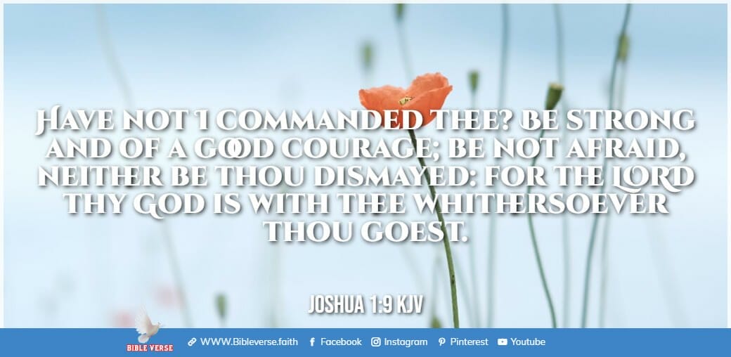 joshua 1 9 kjv encouraging bible verses for hard times