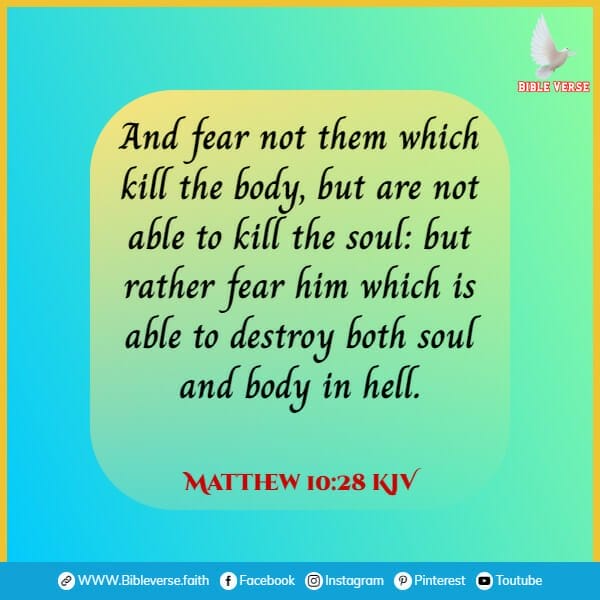 matthew 10 28 kjv bible verses about death and grief