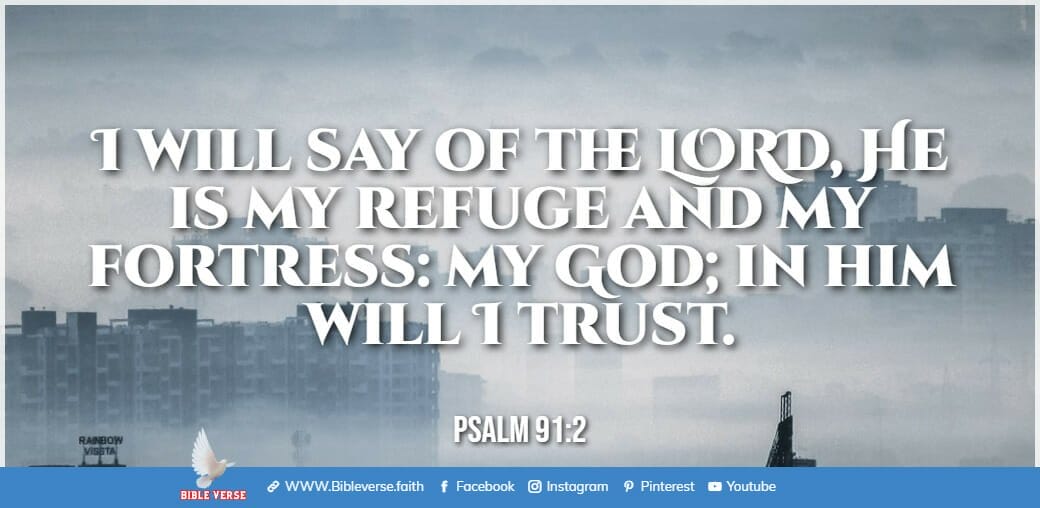 psalm 91 2 encouraging psalms