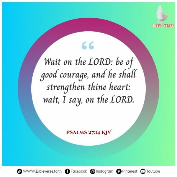 psalms 27 14 kjv bible verses for confidence and courage