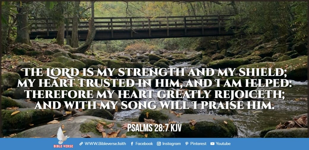 psalms 28 7 kjv bible verses about encouragement