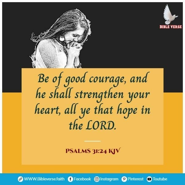 psalms 31 24 kjv bible verses about hope and strength
