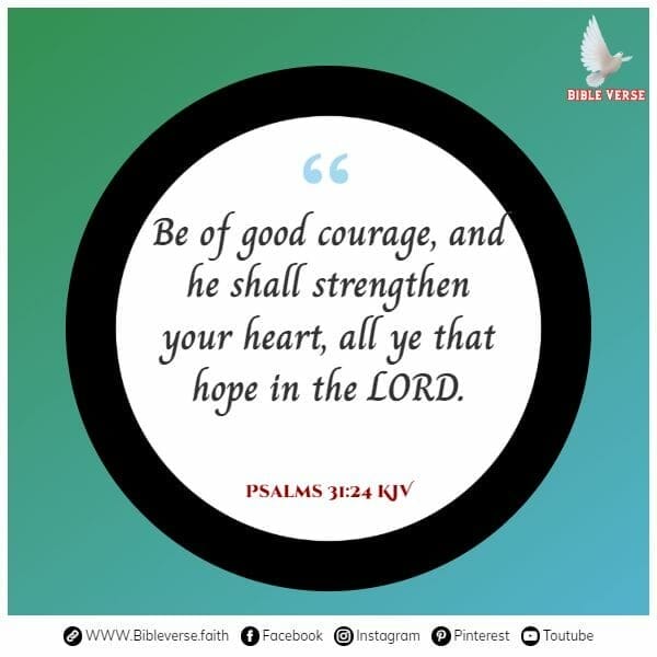 psalms 31 24 kjv bible verses for confidence and courage