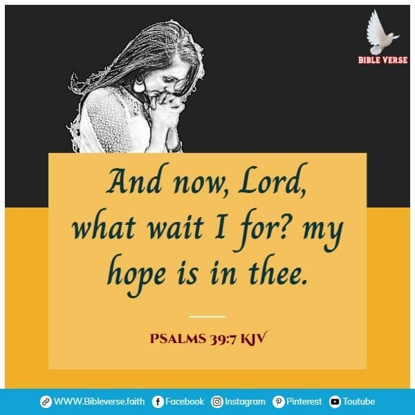 psalms 39 7 kjv bible verses about hope and strength