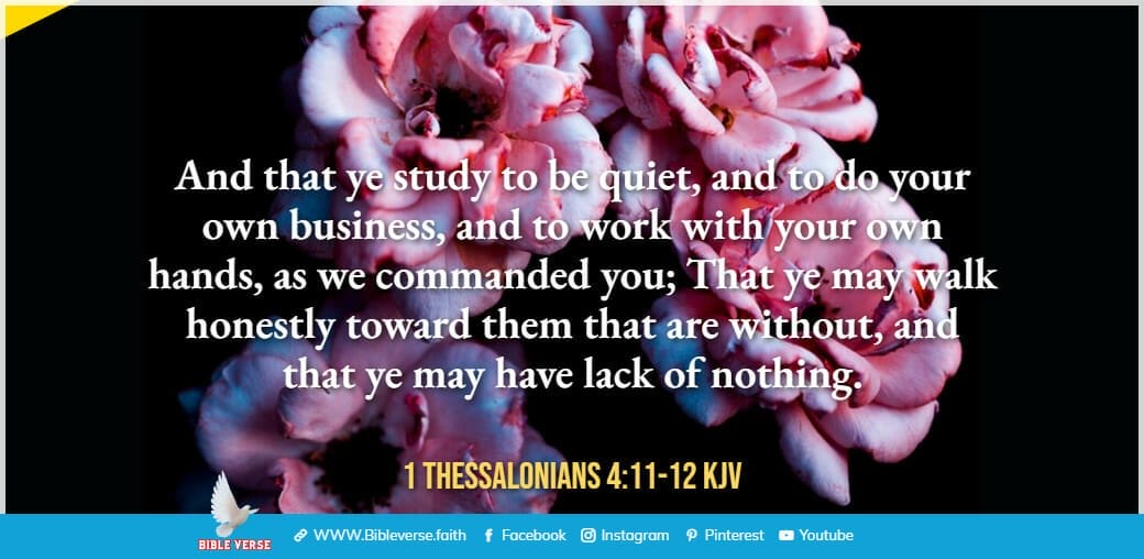 1 thessalonians 4 11 12 kjv bible verses about hard work
