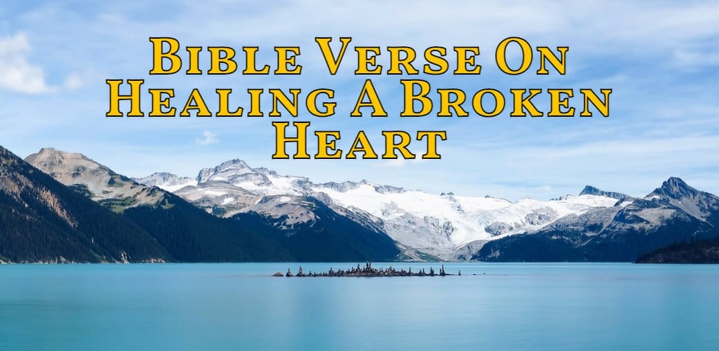 bible verse on healing a broken heart