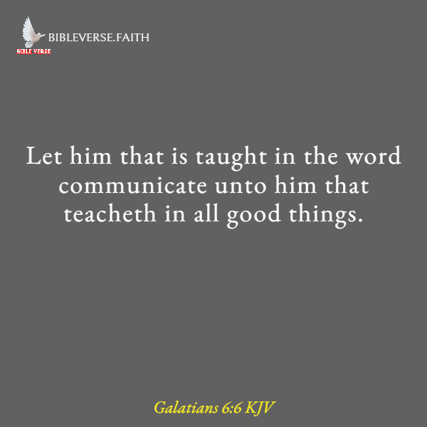 galatians 6 6 kjv bible verses about teaching