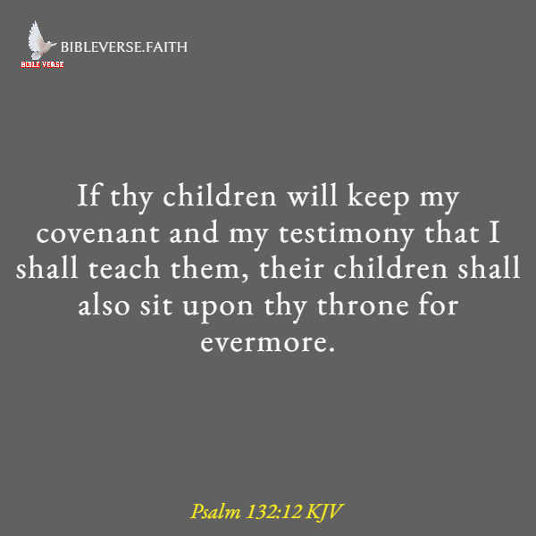 psalm 132 12 kjv bible verses about teaching