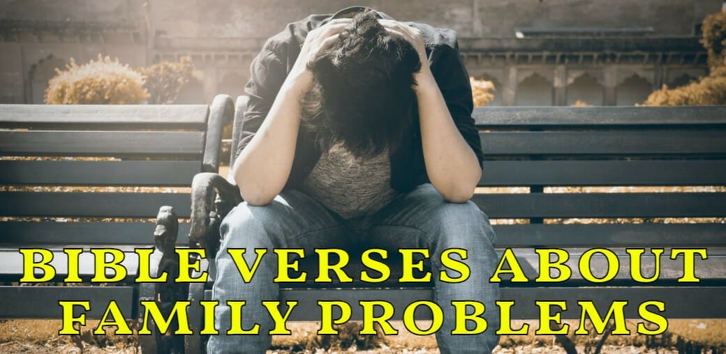 bible verses about family problems