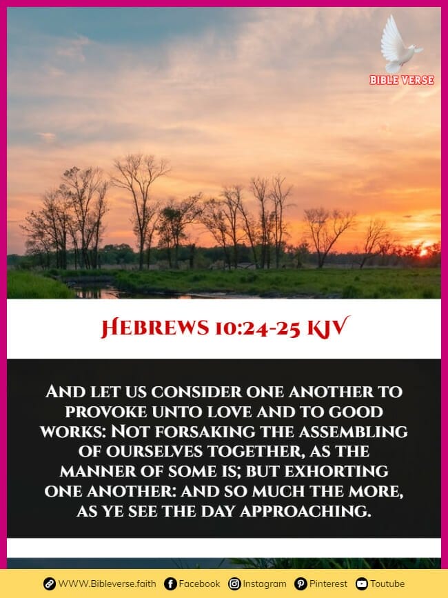 hebrews 10 24 25 kjv bible verses for fellowship